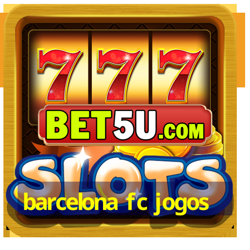 barcelona fc jogos